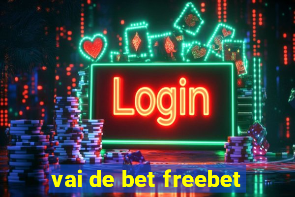 vai de bet freebet